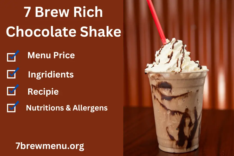 7 brew rich chocolate shake